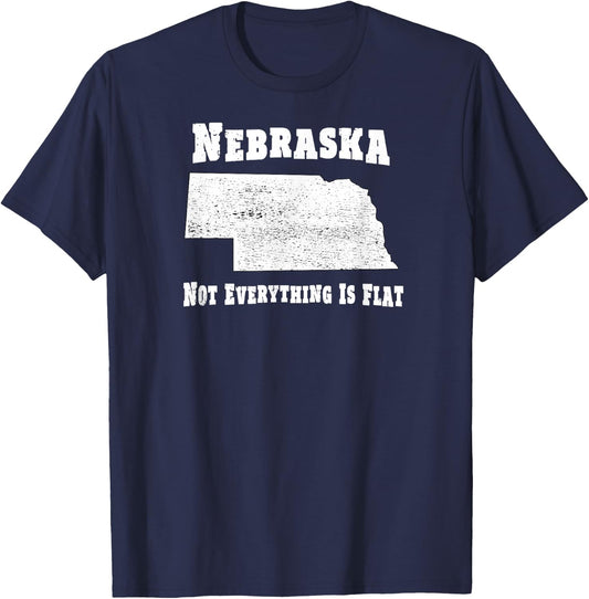 Nebraska Not Everything Is Flat - Funny T-Shirt - T-Shirt | Navy