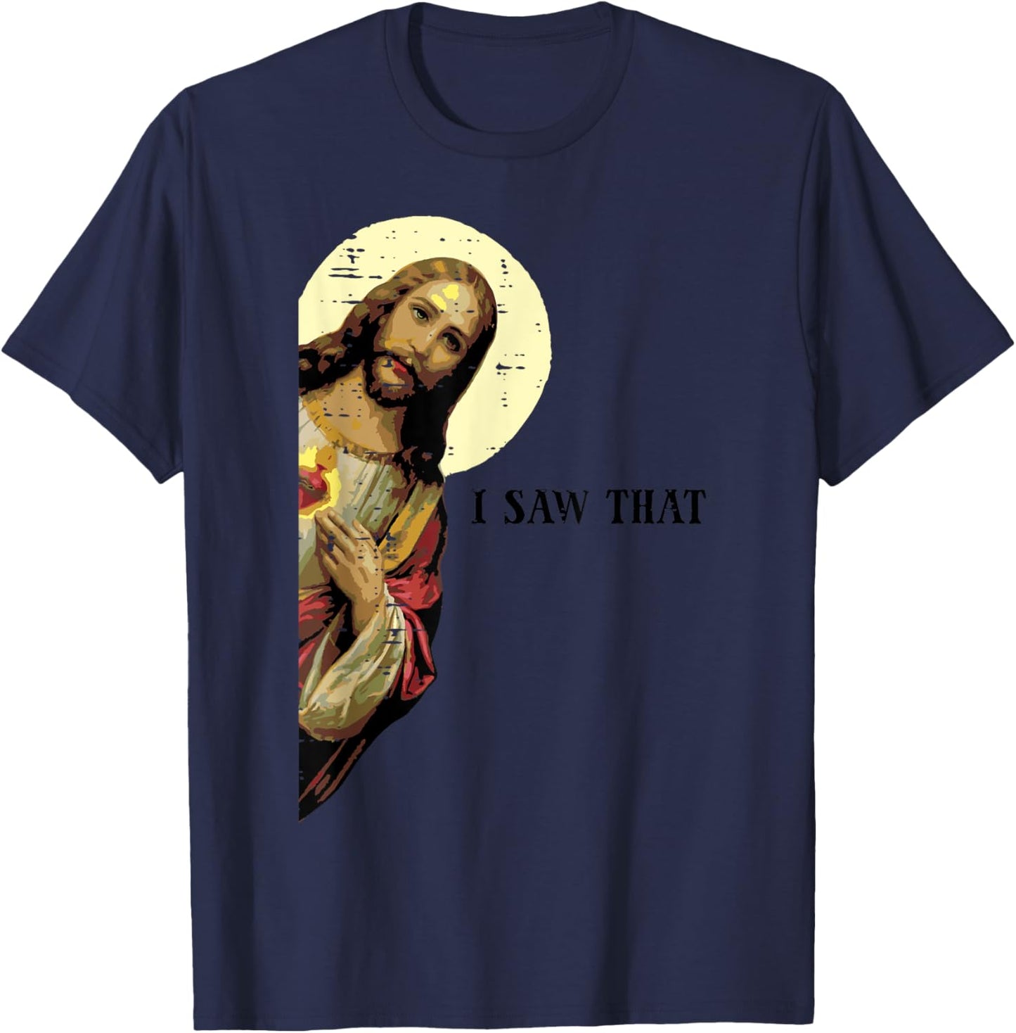 Jesus Saw That Funny God Religious Christian Men Women Kids T-Shirt - T-Shirt | Navy