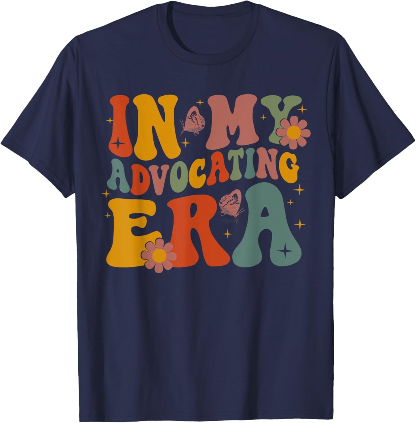 In My Advocating Era Advocate Autism Awareness Sped Teacher Men Women Kids T-Shirt - T-Shirt | Navy