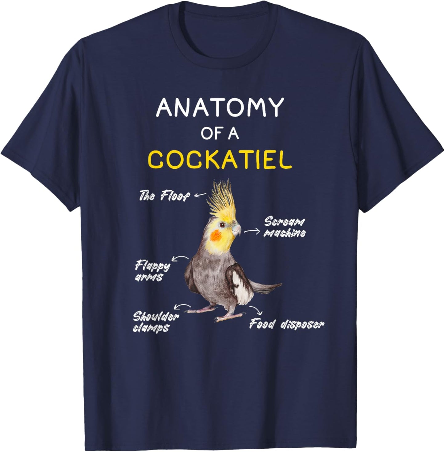 Cockatiel Shirt Funny Anatomy of a Cockatiel Parrot T-Shirt - T-Shirt | Navy