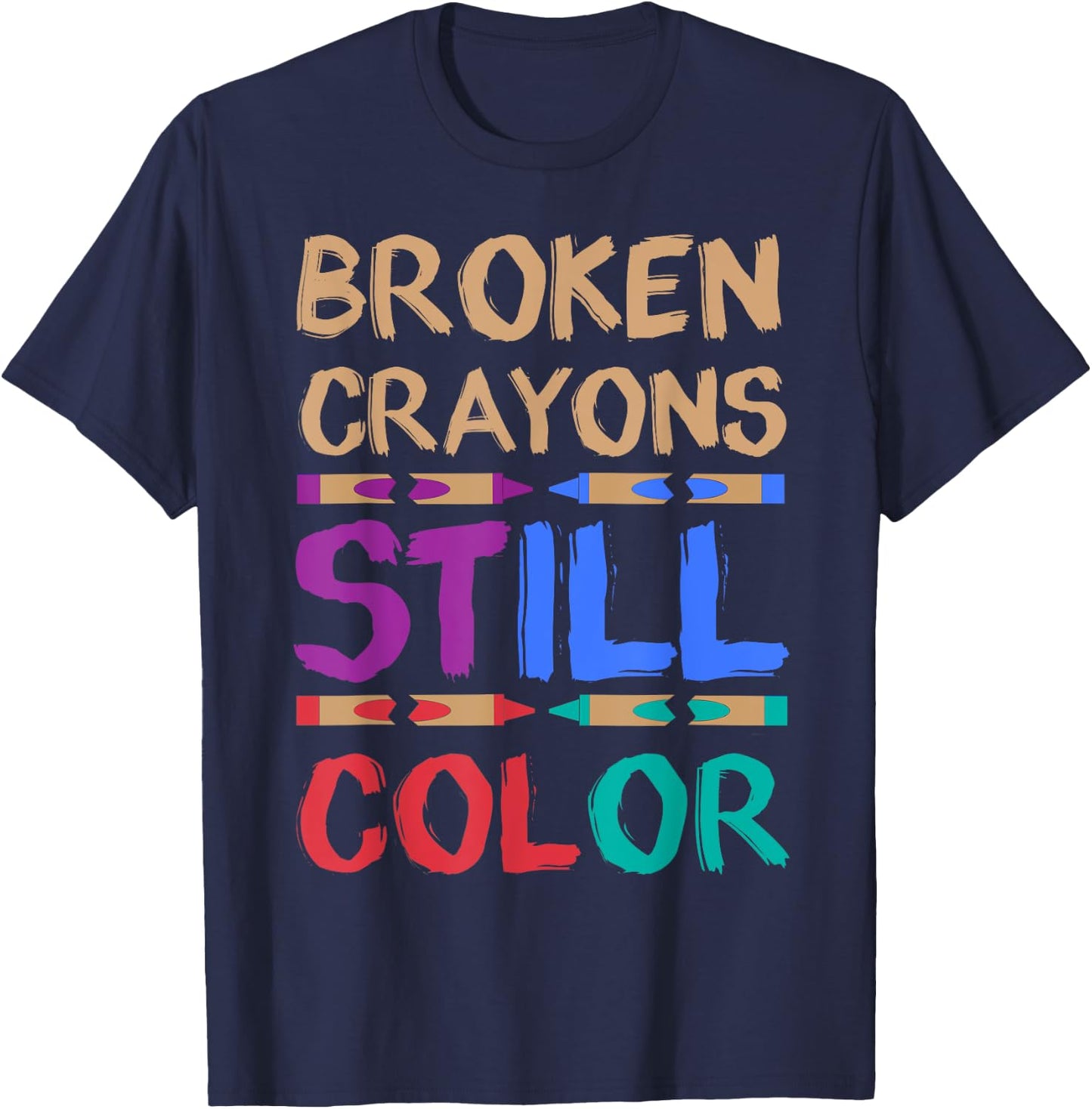 Funny Adult Coloring Book Shirts Broken Crayons Still Color T-Shirt - T-Shirt | Navy