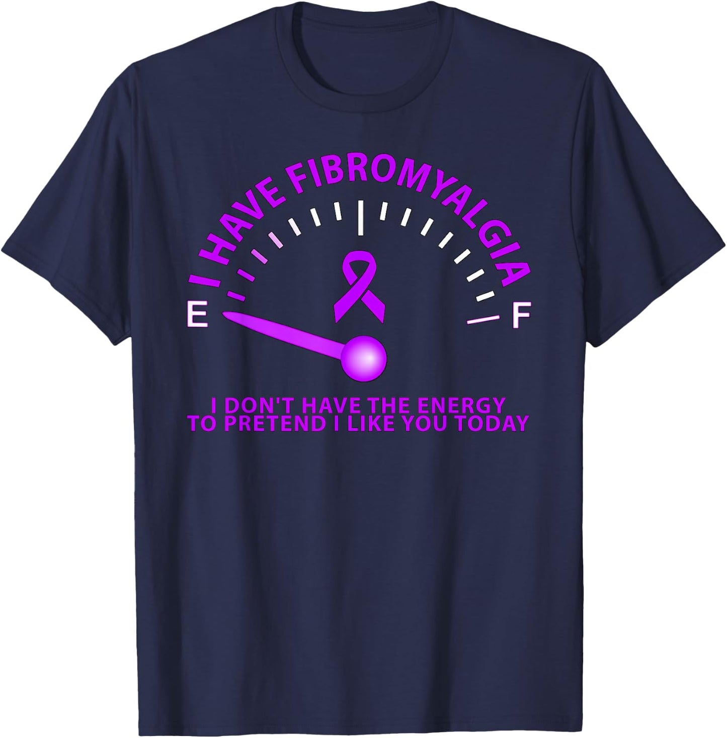 CFS and Fibromyalgia Awareness Designs I Have Fibromyalgia I Don't Have The Energy -Adult Black Short Sleeve Classic Fit Small T-Shirt - T-Shirt | Navy