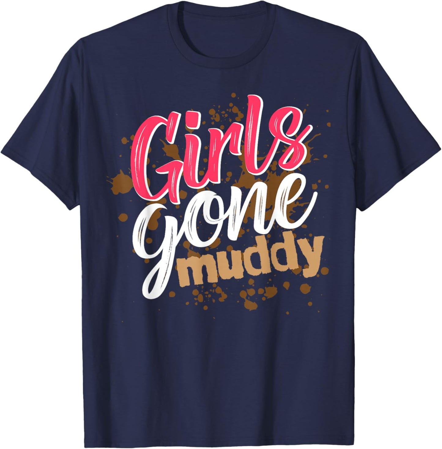 Girls Gone Muddy Mud Run Outfit Mud Run Team T-Shirt - T-Shirt | Navy