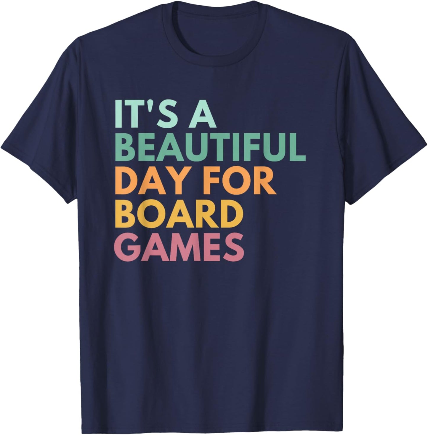 It's A Beautiful Day For Board Games T-Shirt - T-Shirt | Navy