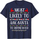 Most Likely To Ask Santa To Define Good Funny Christmas T-Shirt - T-Shirt | Navy