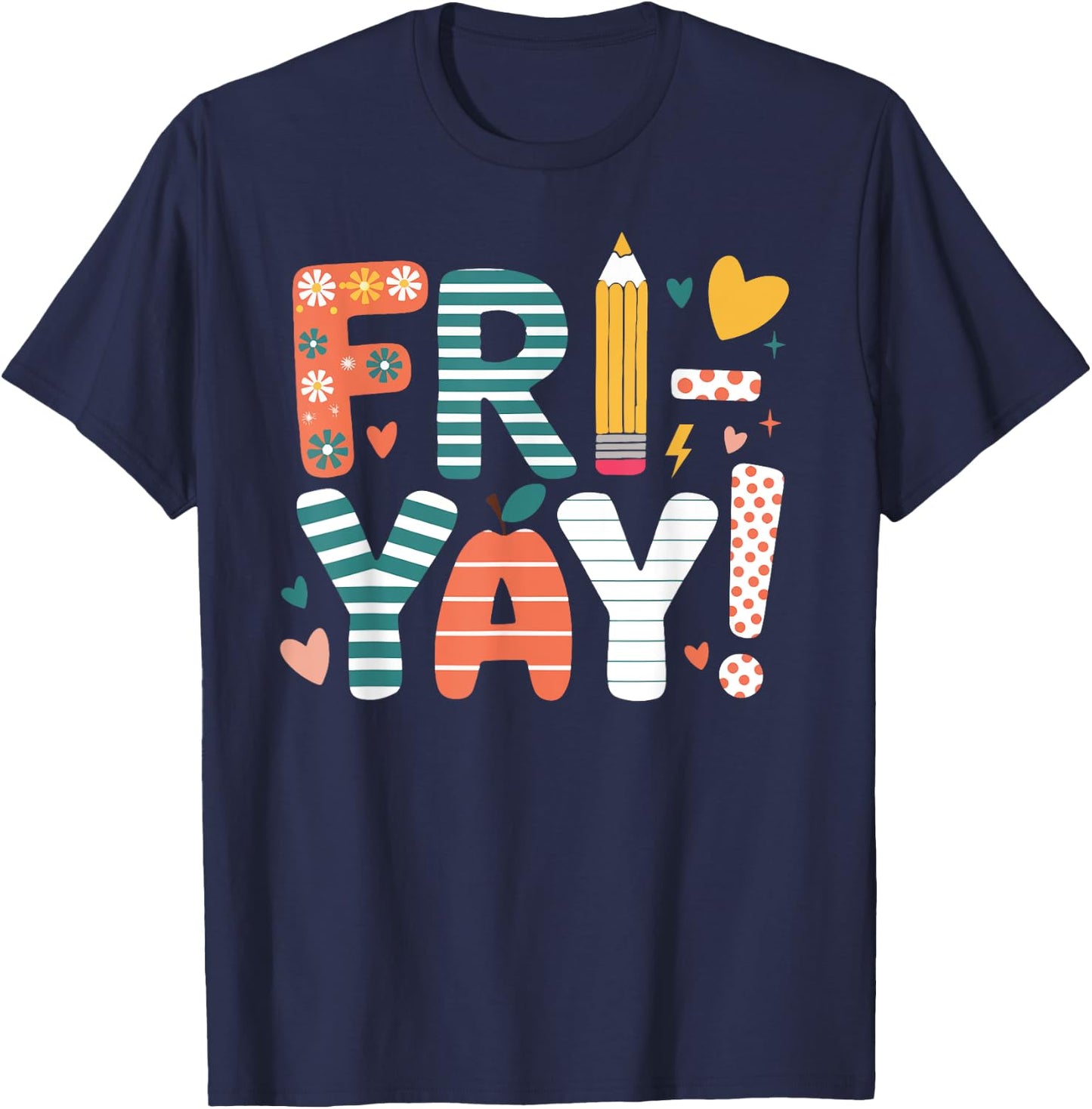 Fri-Yay Happy Friday Cute Weekend Teacher Back To School T-Shirt - T-Shirt | Navy