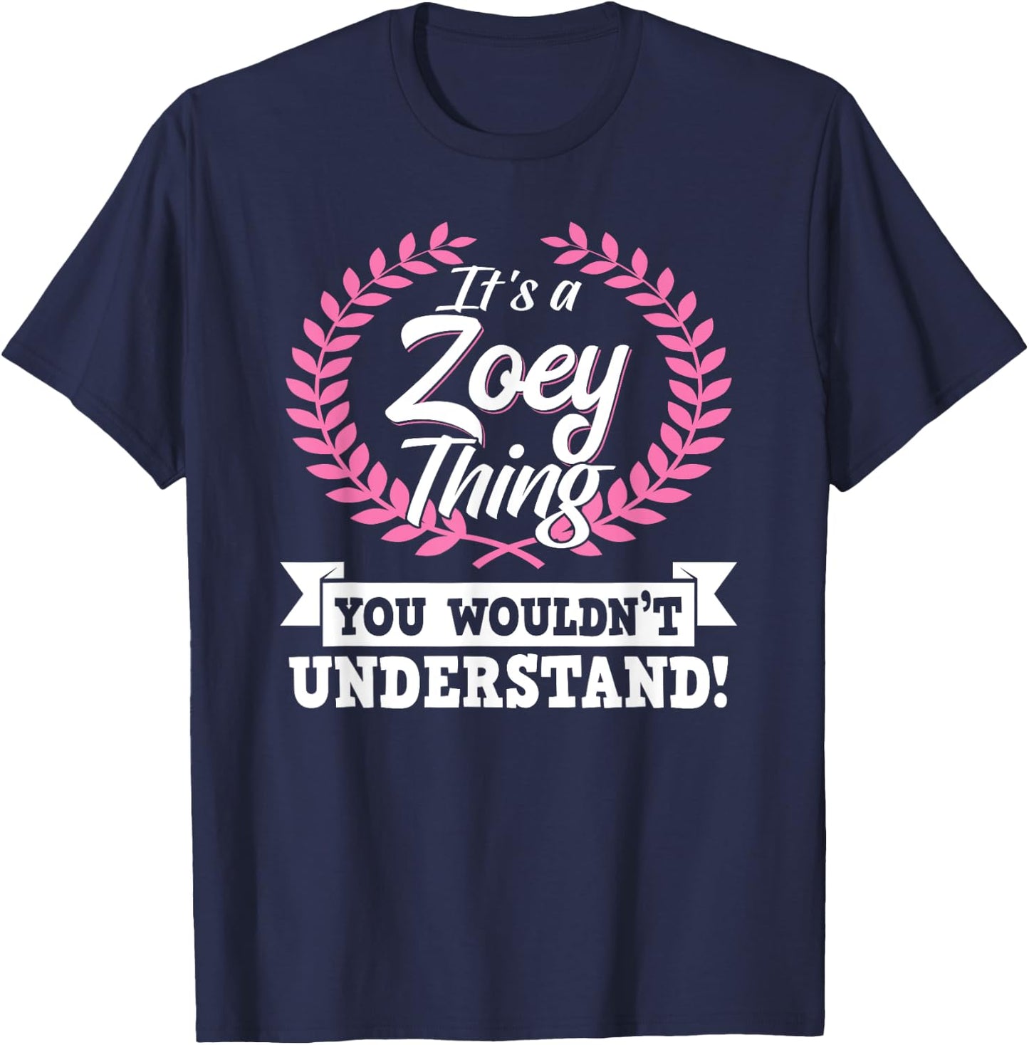 It's A Zoey Thing You Wouldn't Understand Name T-Shirt - T-Shirt | Navy