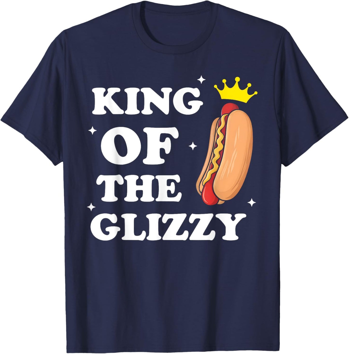 King of the Glizzy Funny Glizzy Gobbler Meme Hot Dog Lover Men Women Kids T-Shirt - T-Shirt | Navy