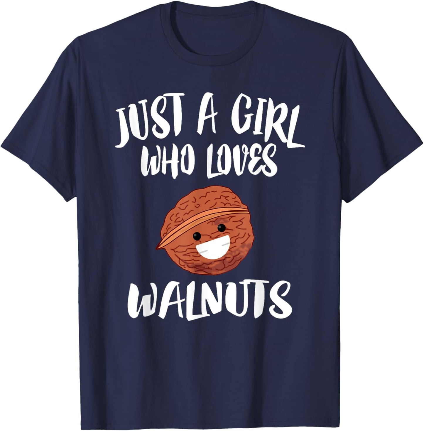 Just A Girl Who Loves Walnuts T-Shirt - T-Shirt | Navy