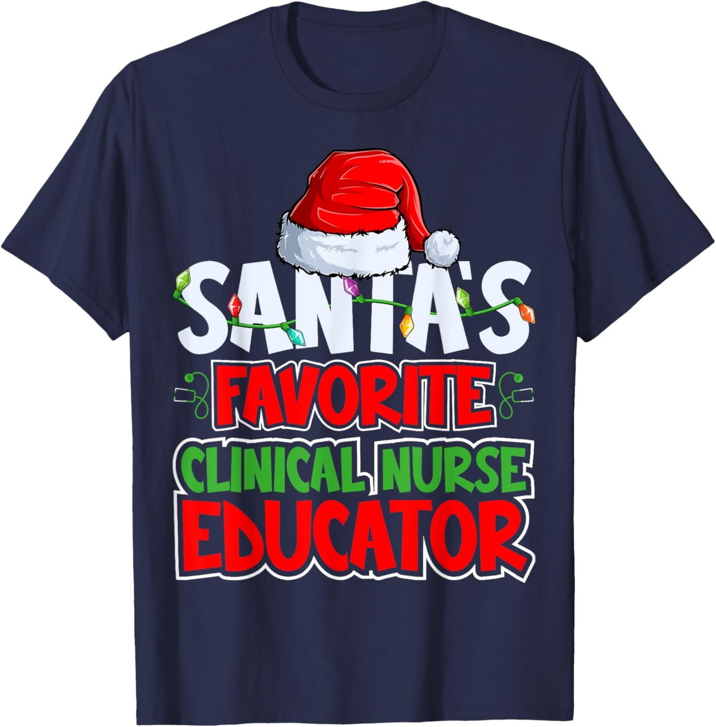 Santa's Favorite Clinical Nurse Educator Santa Hat Christmas T-Shirt - T-Shirt | Navy