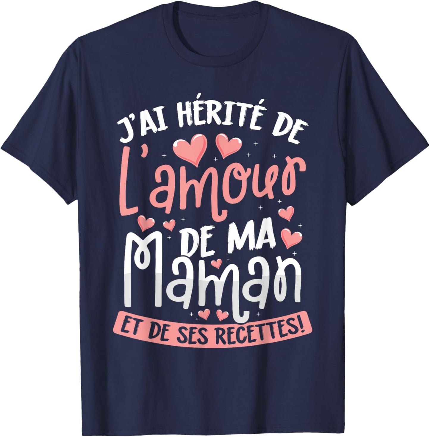 J'ai Hérité de l'Amour de Ma Maman T-Shirt - T-Shirt | Navy