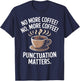 Punctuation Matters Funny Coffee Cup Grammar English Teacher T-Shirt - T-Shirt | Navy