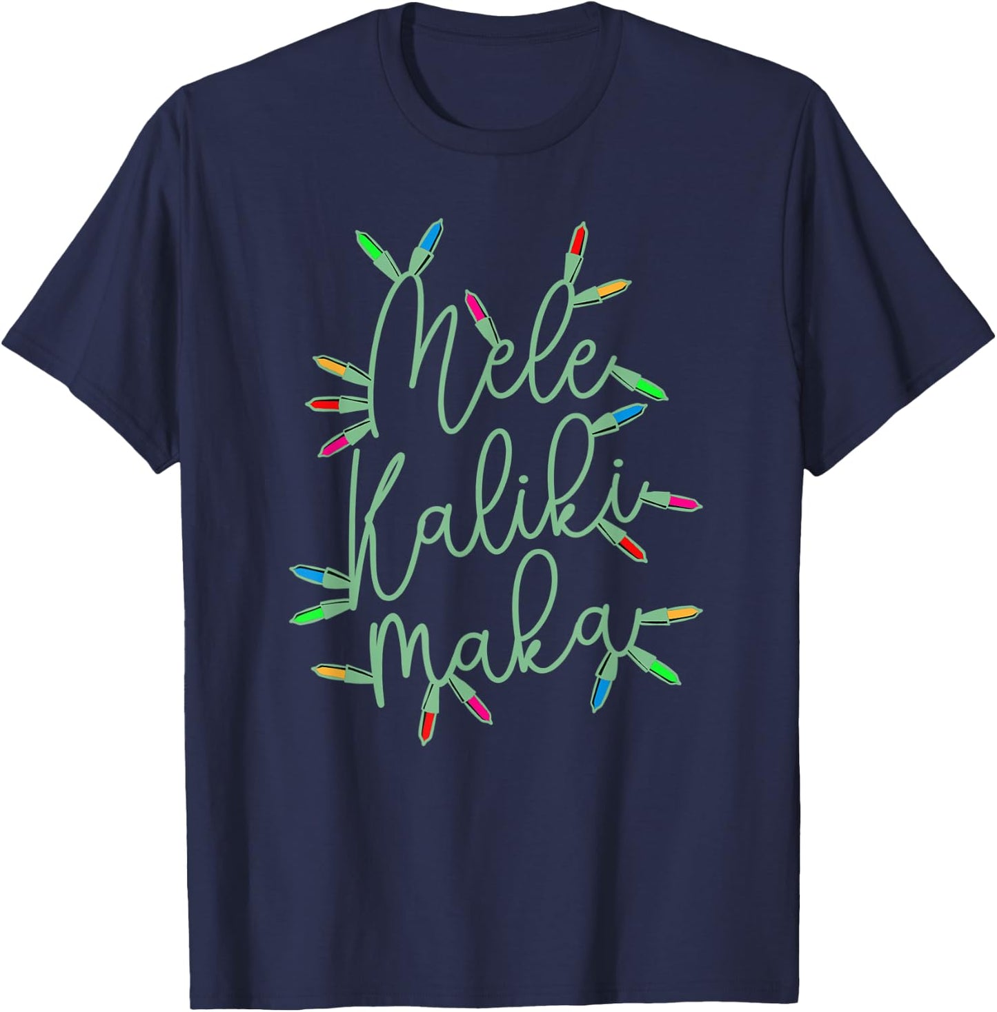 Mele Kalikimaka Christmas Lights Festive Holiday Women Mom T-Shirt - T-Shirt | Navy