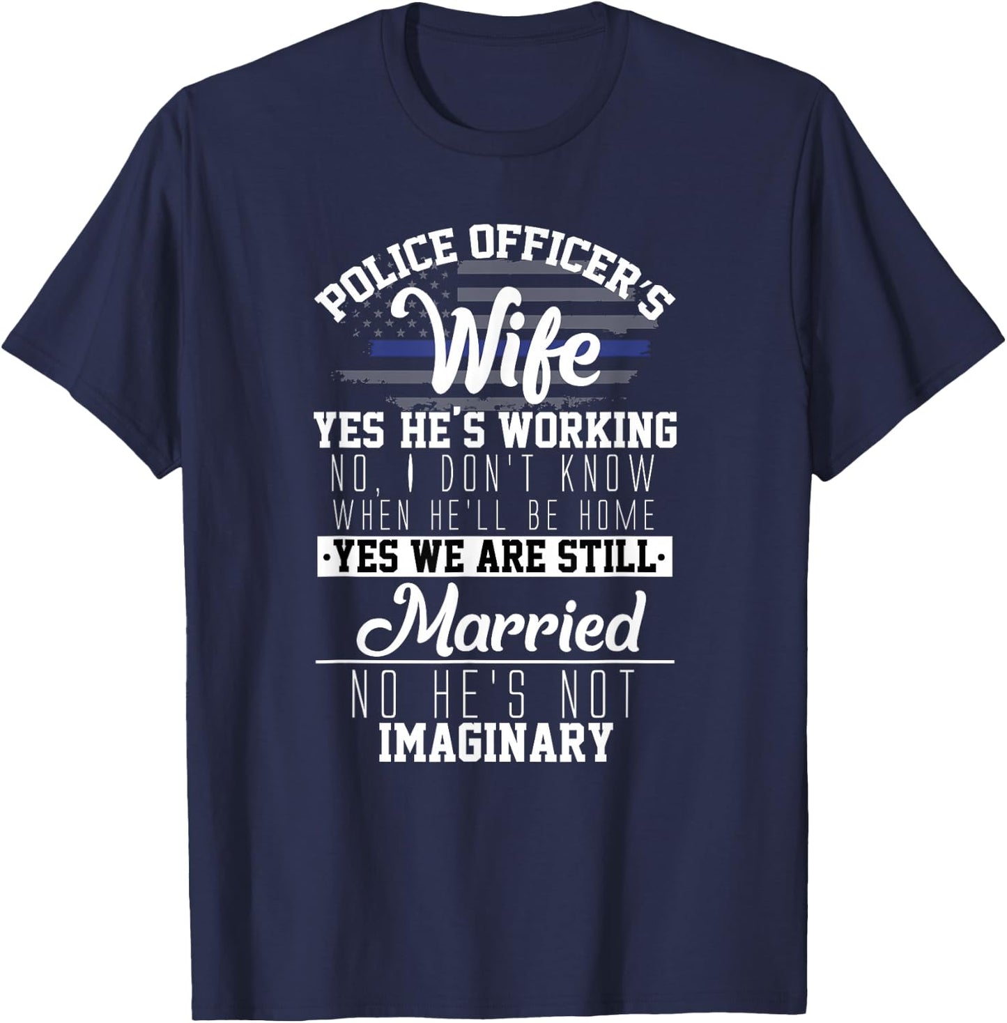 Police Officers Wife Funny Cop Law Enforcement Spouse T-Shirt - T-Shirt | Navy