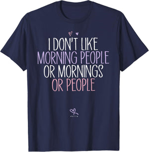 Funny I Don't Like Morning People Or Mornings Or People T-Shirt - T-Shirt | Navy