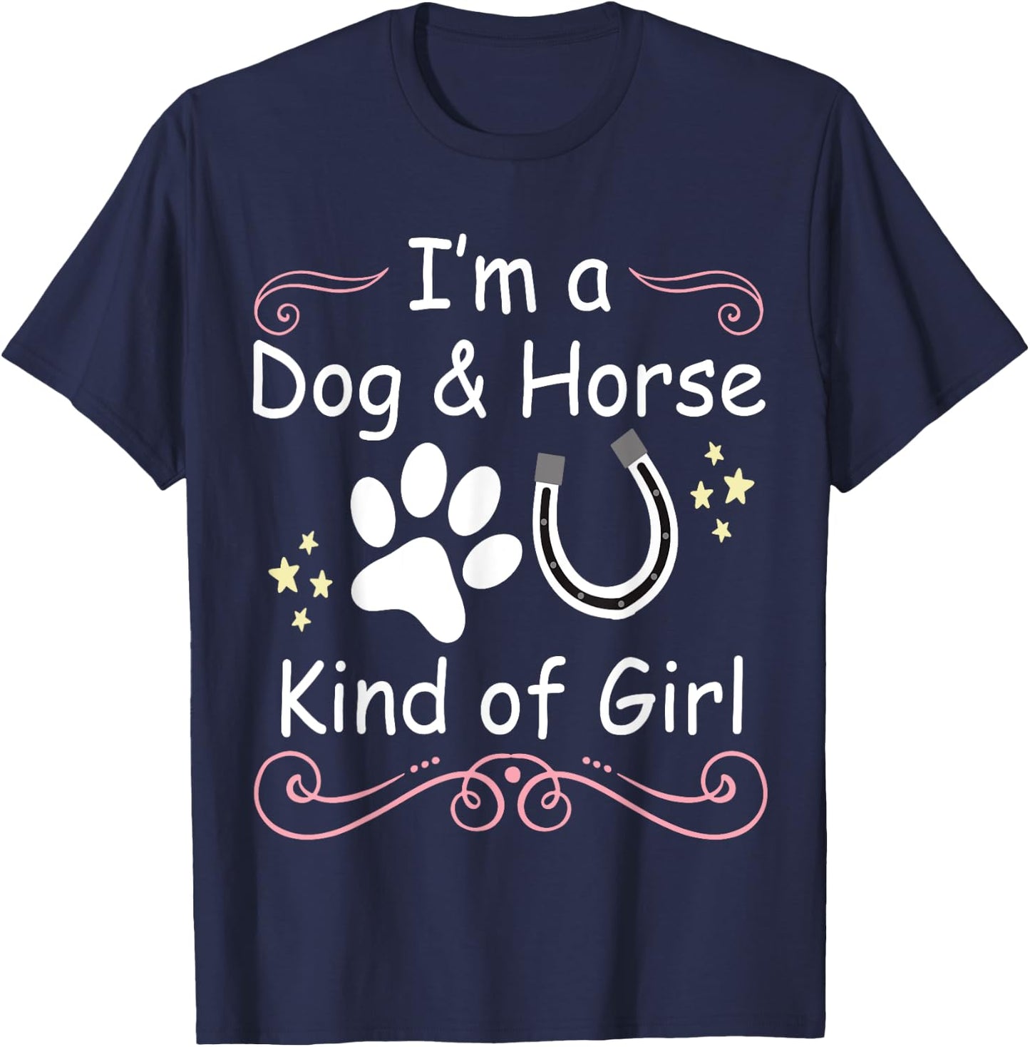 I'm A Dog And Horse Kind Of Girl Paw Print Horseshoe Gift T-Shirt - T-Shirt | Navy
