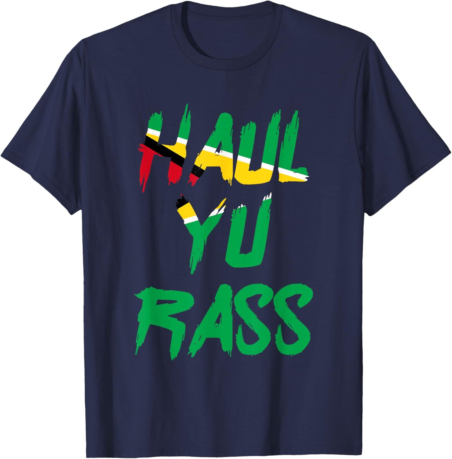 Haul Yu Rass Guyanese Guyana Afro Pride Creole T-Shirt - T-Shirt | Navy