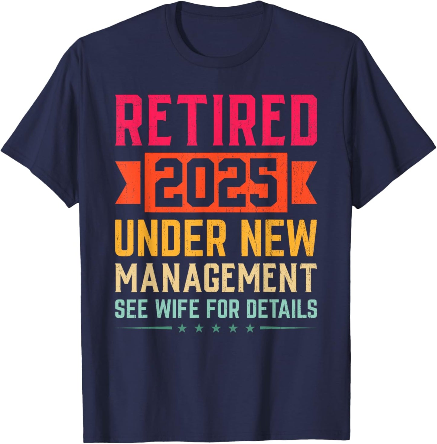 Funny Retirement Retire 2025 Dad Humor Men's T-Shirt - T-Shirt | Navy