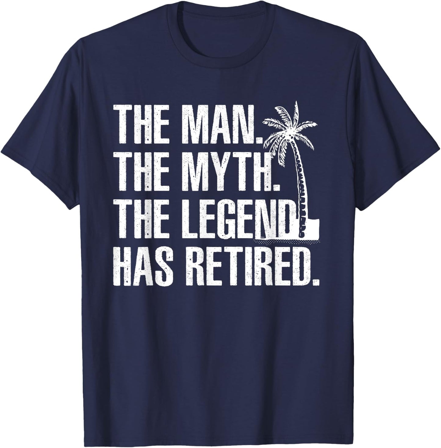 Cool Retirement Grandpa Dad Retired Man Myth Legend T-Shirt - T-Shirt | Navy
