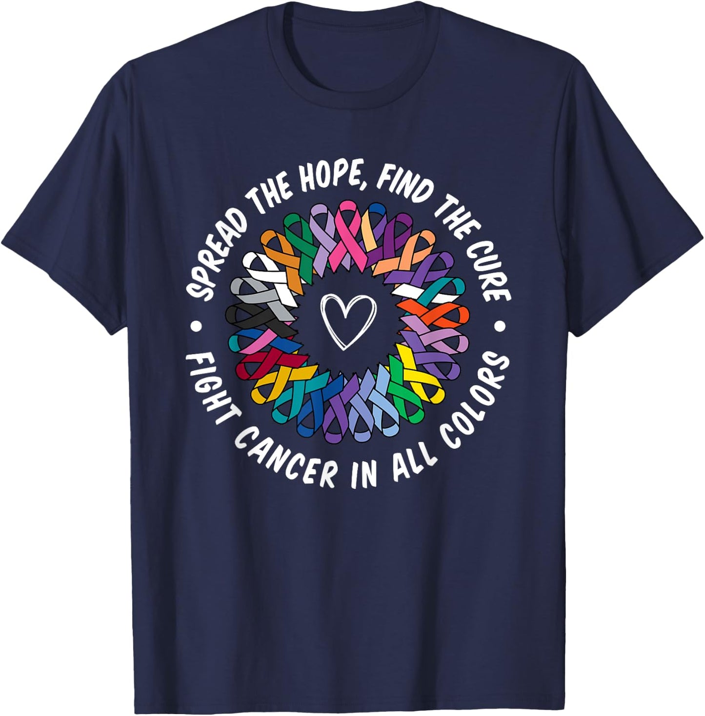 Fight Cancer in All and Every Color Flower Ribbon Heart Love T-Shirt - T-Shirt | Navy