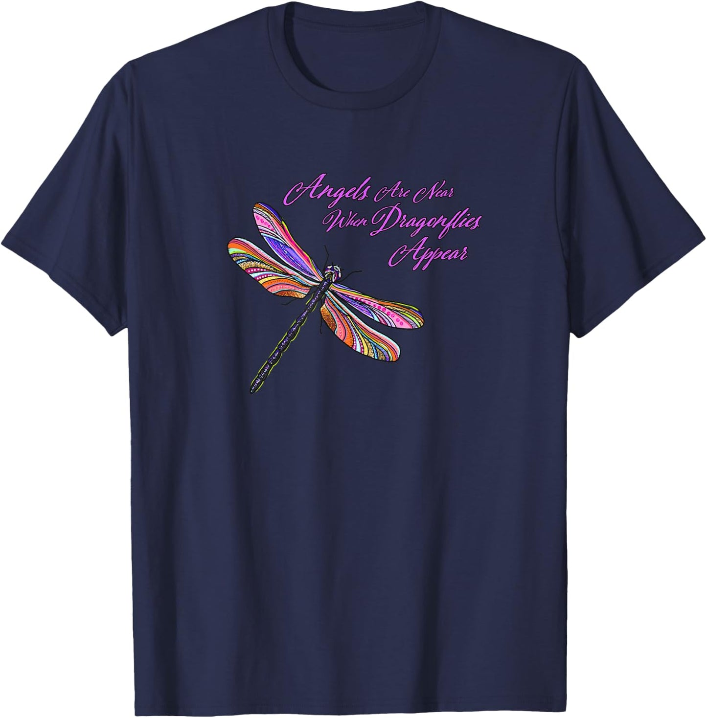 Angels appear when Dragonflies are near - gift T-Shirt - T-Shirt | Navy