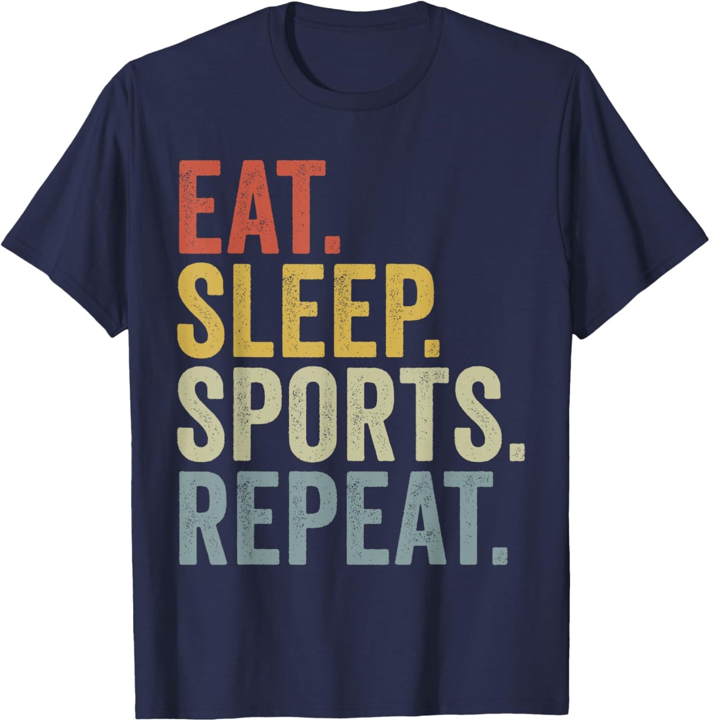 Eat Sleep Sports Repeat Funny Sport Lover T-Shirt - T-Shirt | Navy