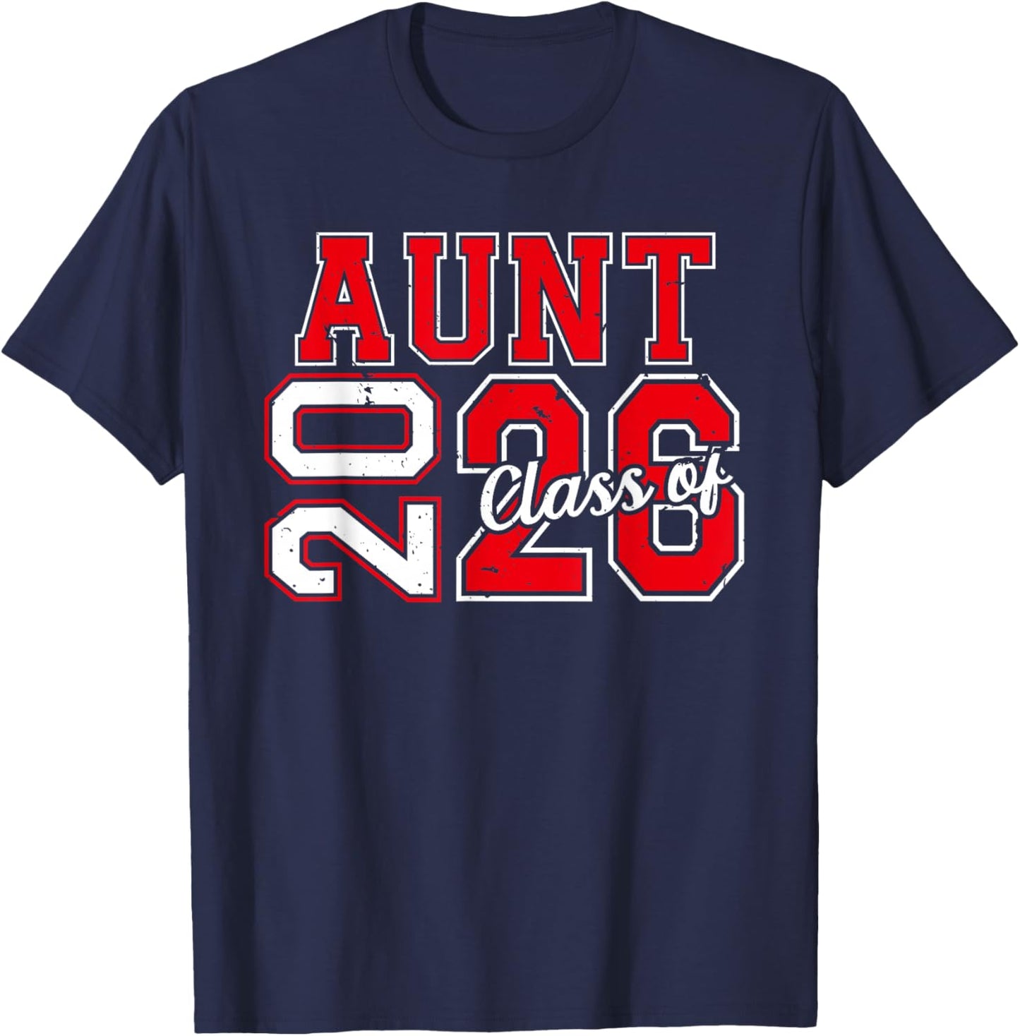 Aunt Senior 2026 Proud Aunt Of A Class Of 2026 Graduate T-Shirt - T-Shirt | Navy