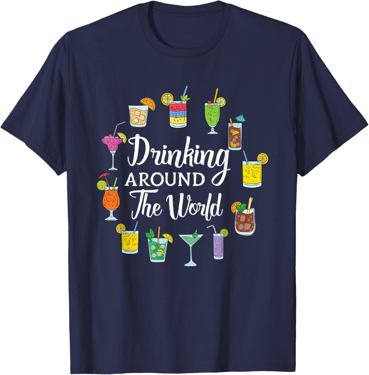 Drinking Around The World Vacation Drinking Showcase T-Shirt - T-Shirt | Navy