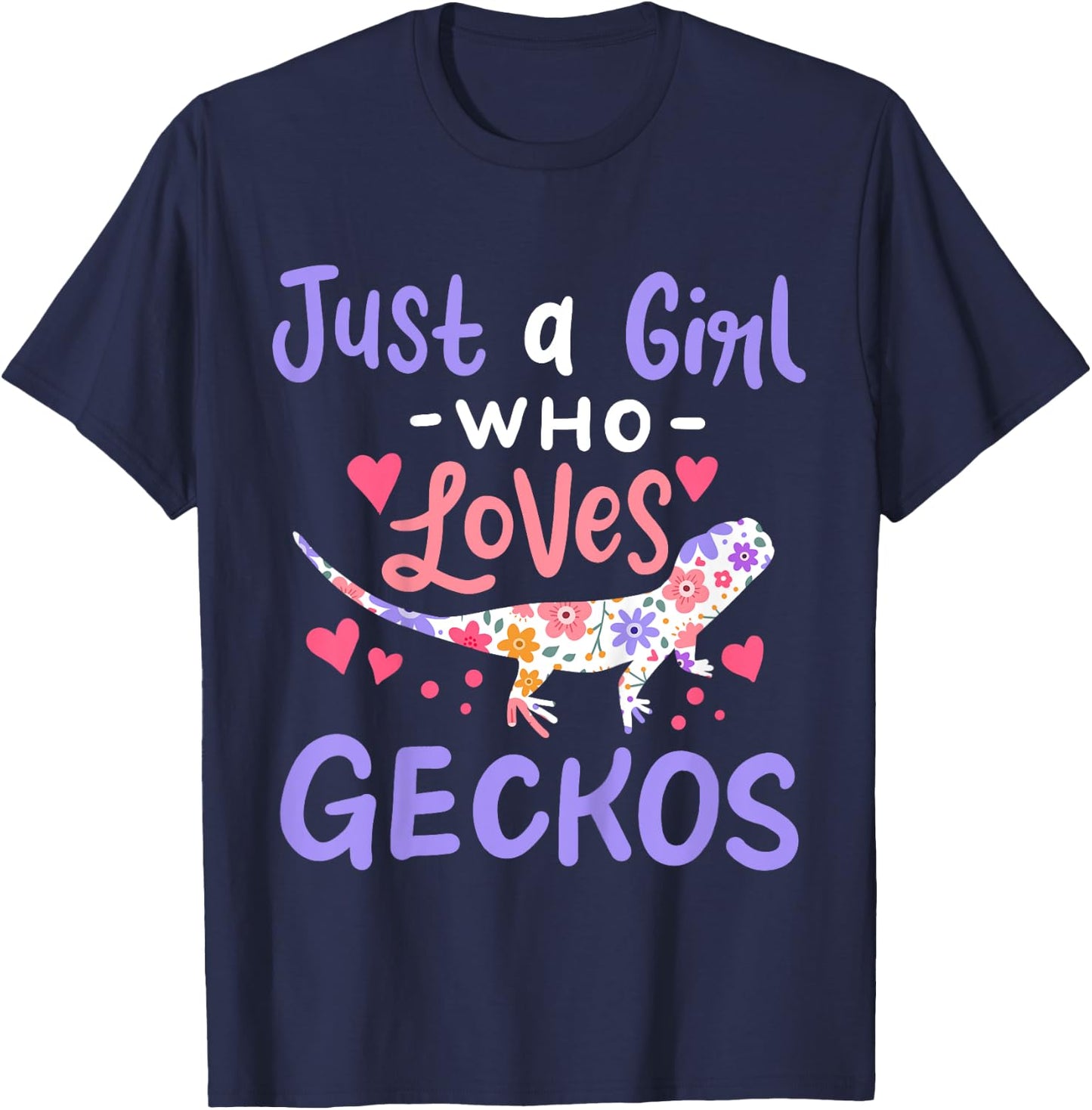 Gecko Lizard Just A Girl Geckos Gift T-Shirt - T-Shirt | Navy