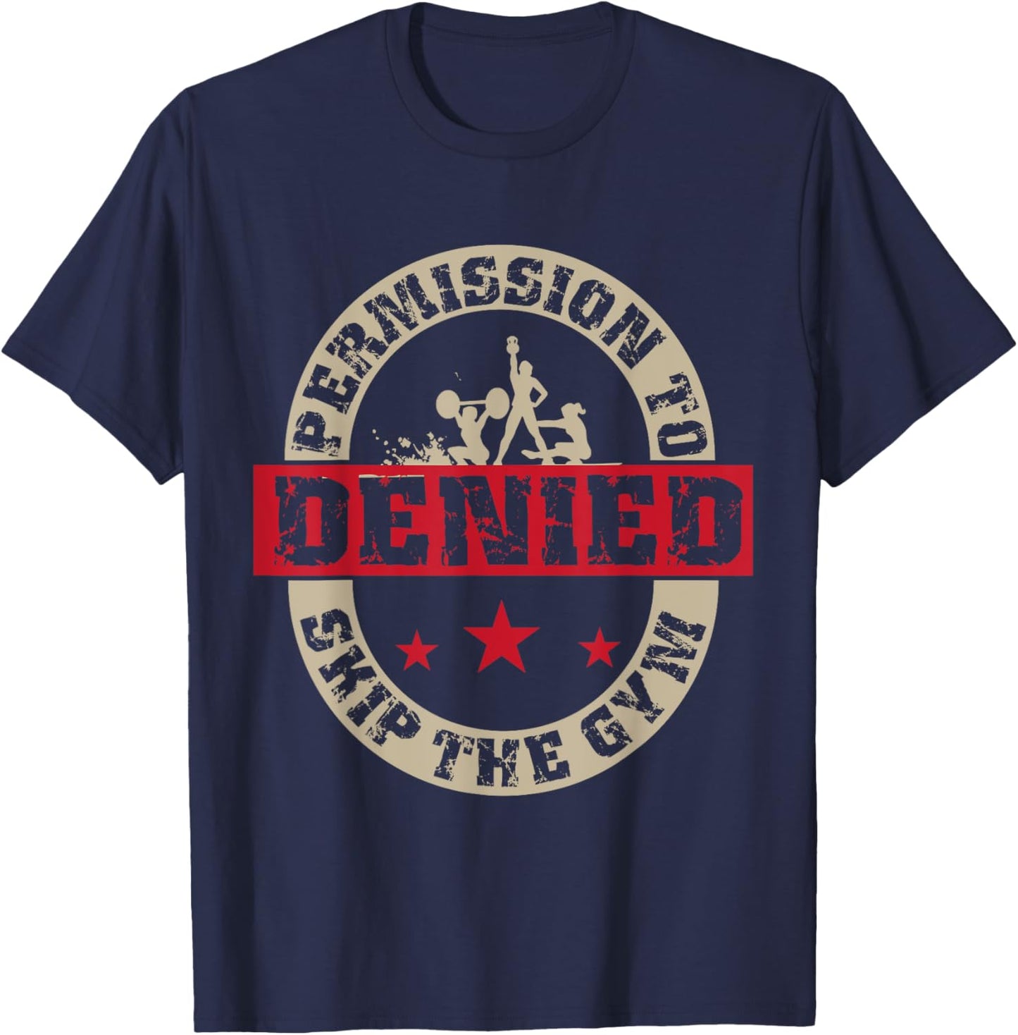 Fitness - Permission To Skip The Gym Denied T-Shirt - T-Shirt | Navy