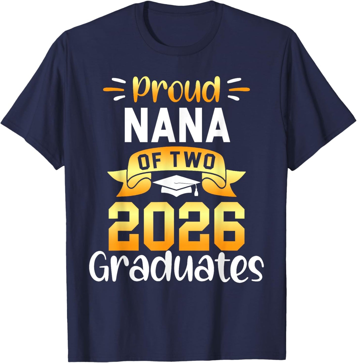 Proud NANA of 2026 Graduates Cool Twin Senior Squad T-Shirt - T-Shirt | Navy