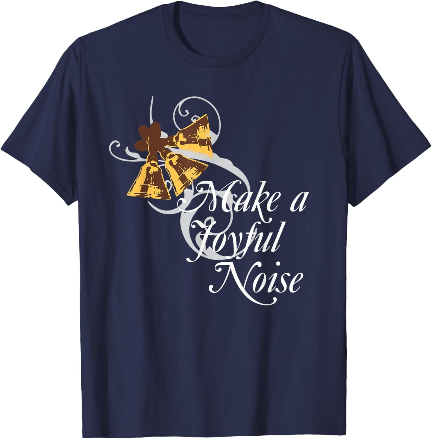 Make a Joyful Noise for Bell Choir Members Hand Bells T-Shirt - T-Shirt | Navy