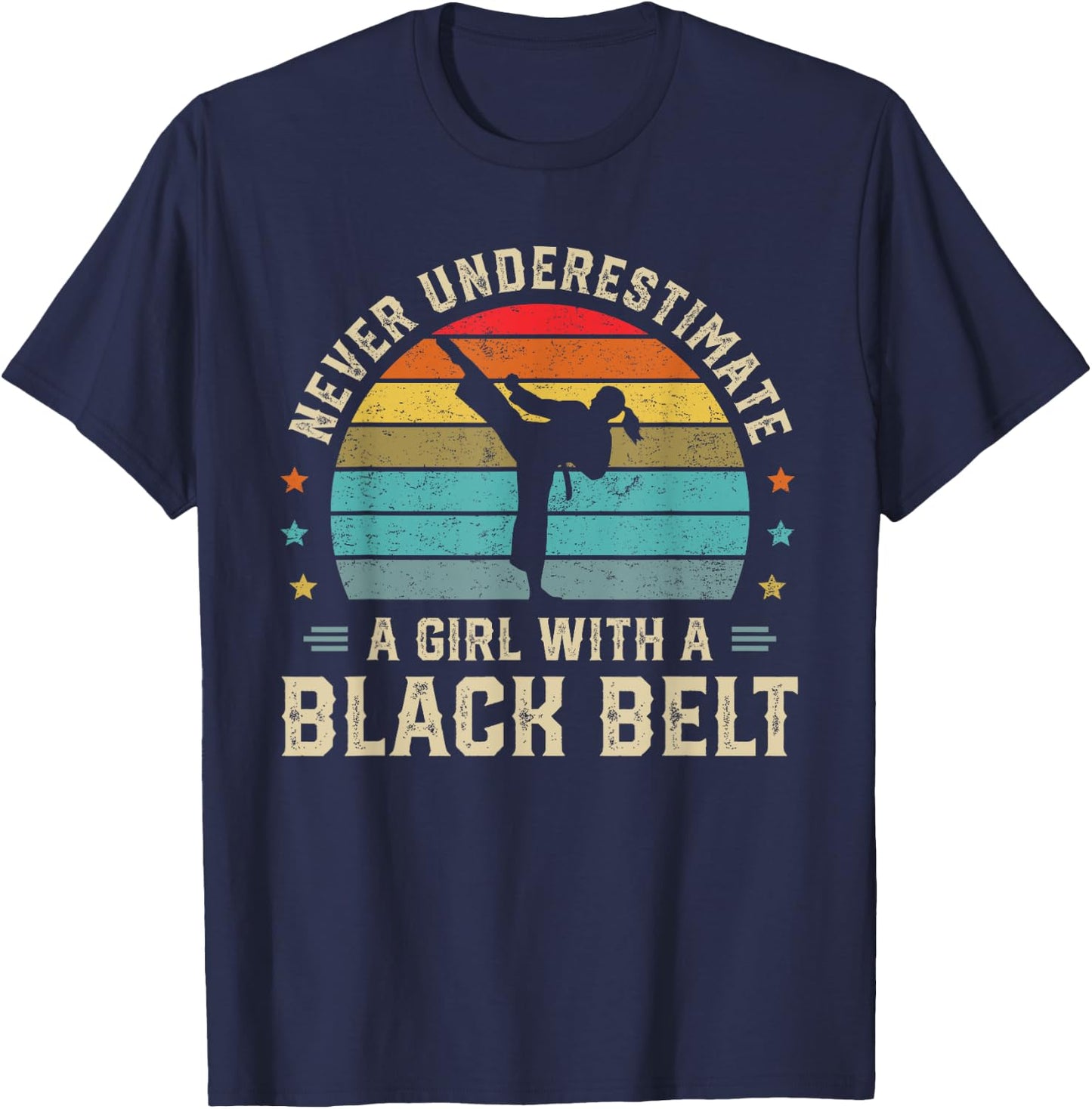 Never Underestimate Girl with a Black Belt Karate Jiu Jitsu T-Shirt - T-Shirt | Navy