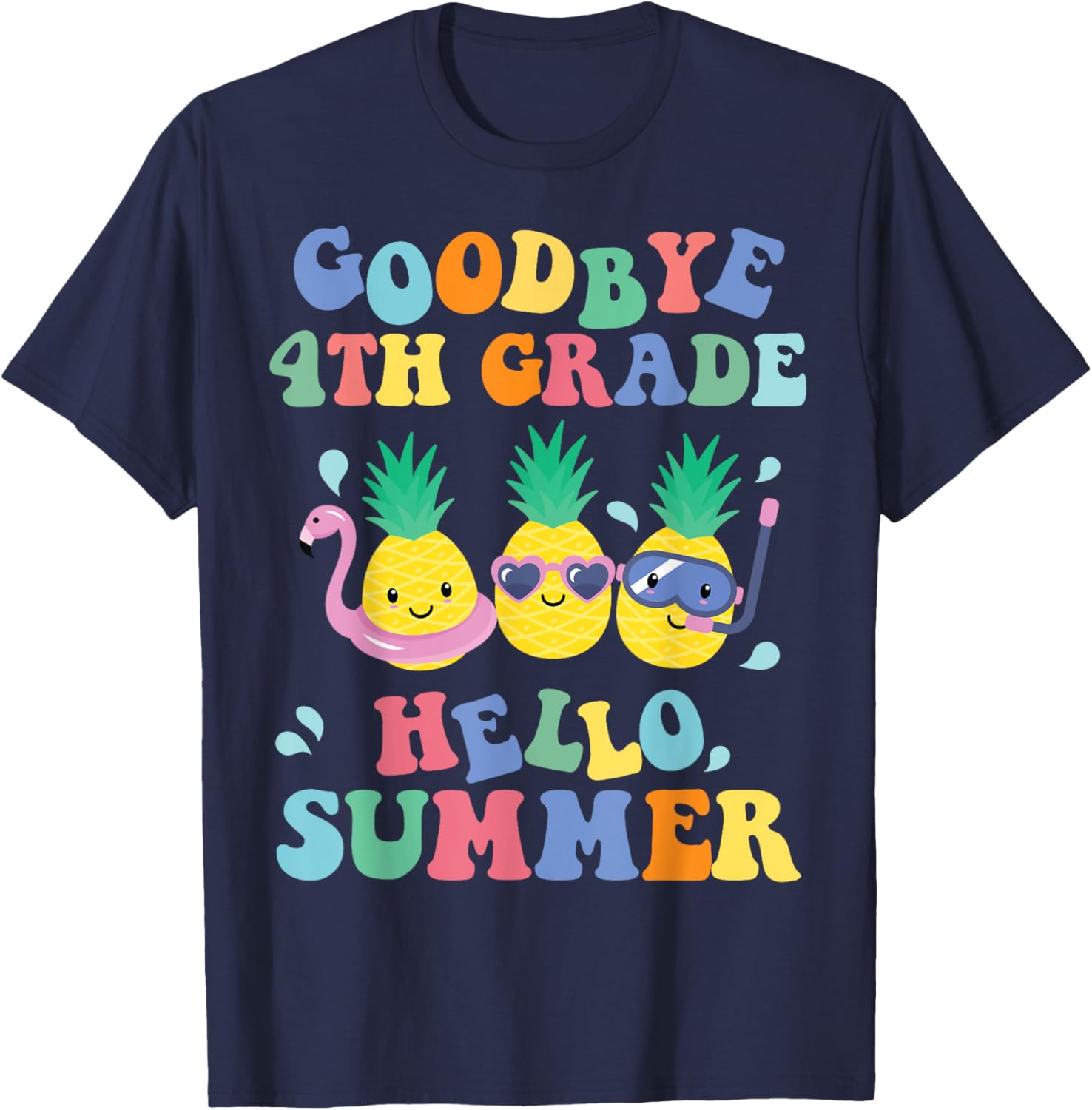 Goodbye 4th Grade Hello Summer Pineapple Teachers Students T-Shirt - T-Shirt | Navy