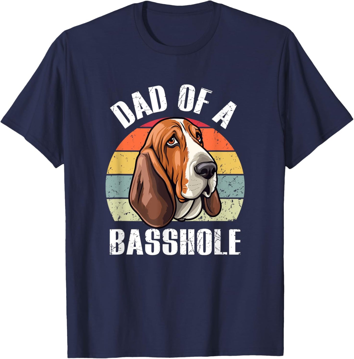 Dad Of A Basshole Basset Lover Basset Hound Dog Father & Dad Women T-Shirt - T-Shirt | Navy