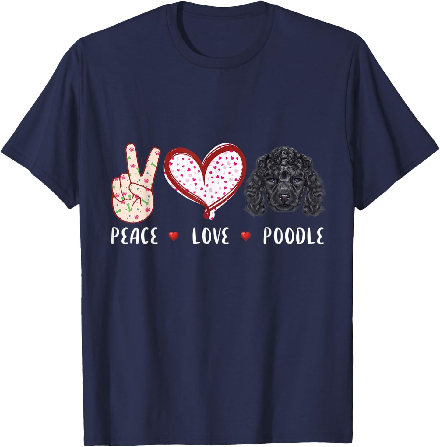 peace love Poodle gifts women kids Poodle dog mom T-Shirt - T-Shirt | Navy