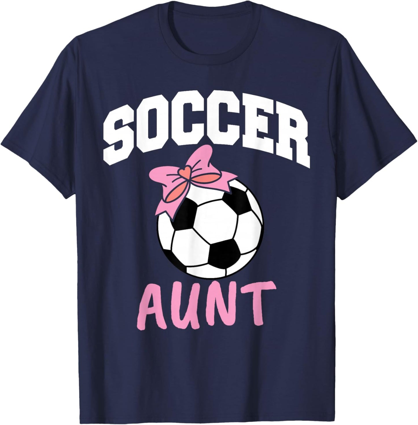 Soccer Aunt Funny Auntie Mother's Day T-Shirt - T-Shirt | Navy