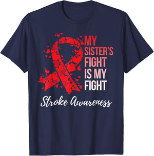 My Sister’s Fight Is My Fight Stroke Awareness T-Shirt - T-Shirt | Navy