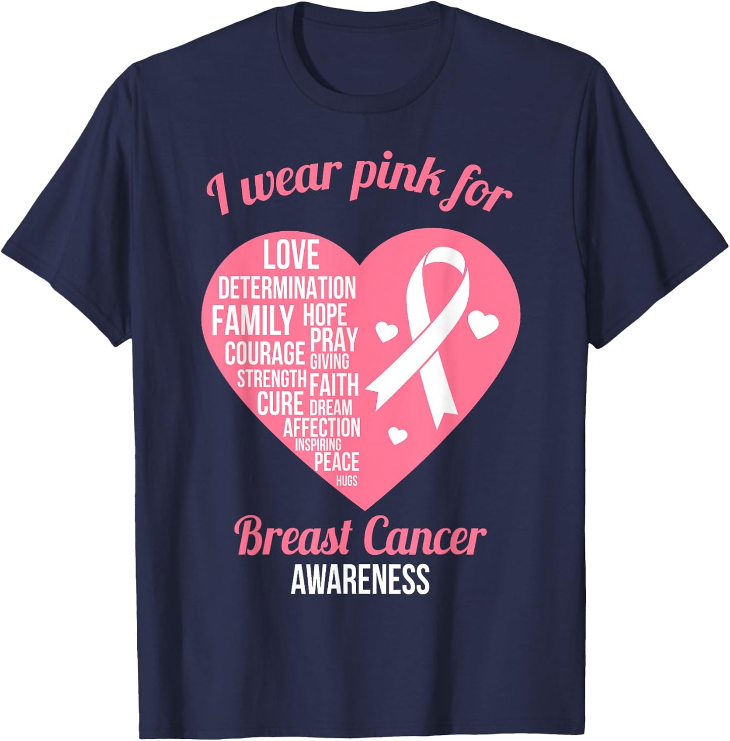 I Wear Pink Ribbon Heart Cool Breast Cancer Awareness Gift T-Shirt - T-Shirt | Navy