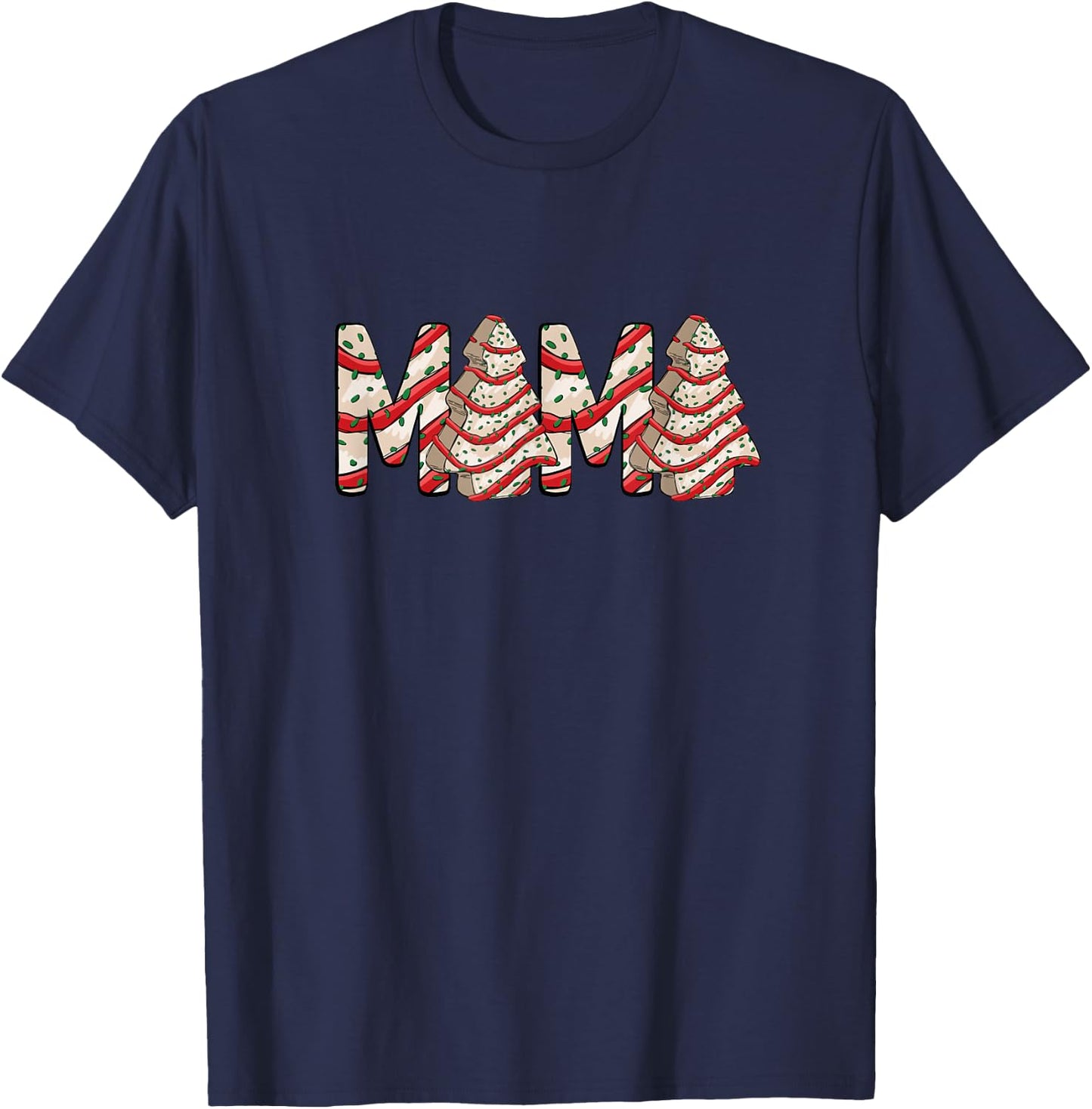 MAMA MOM Christmas Tree Frosting Frosted Cake Debbie Snack T-Shirt - T-Shirt | Navy