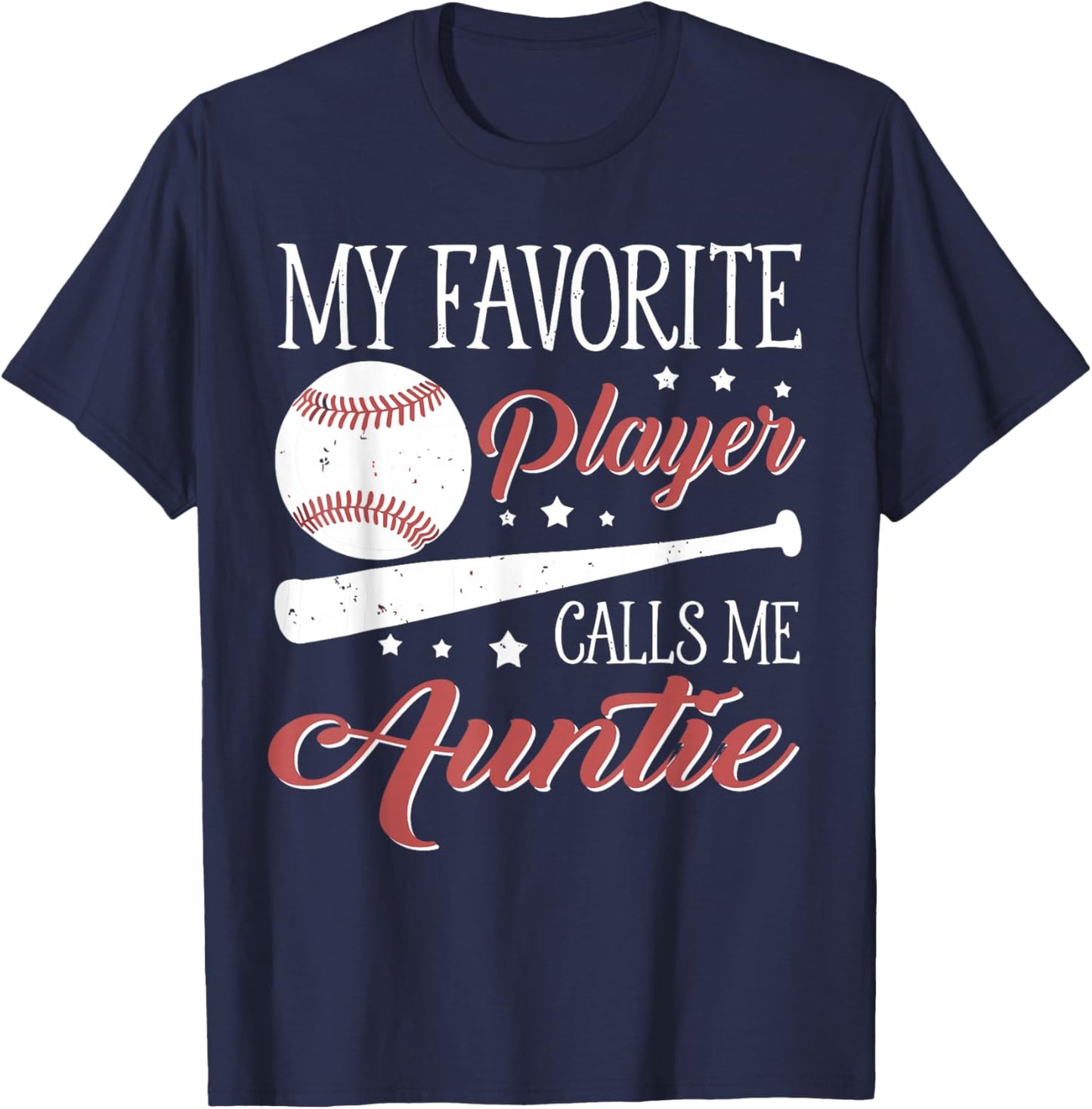 Baseball Auntie My Favorite Player Calls Me Auntie T-Shirt - T-Shirt | Navy