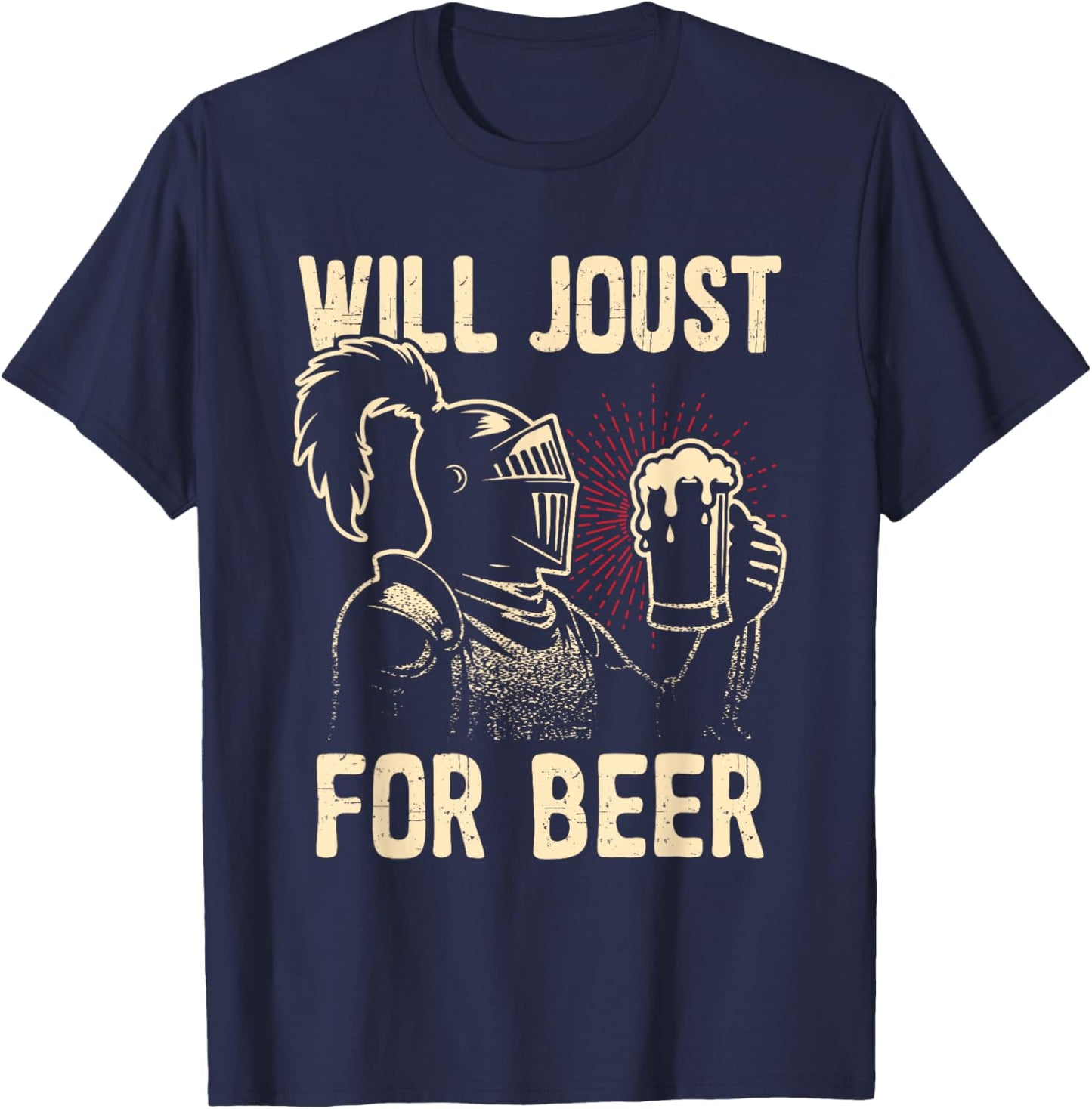 Renaissance Festival Will Joust For Beer Medieval Ren Faire T-Shirt - T-Shirt | Navy