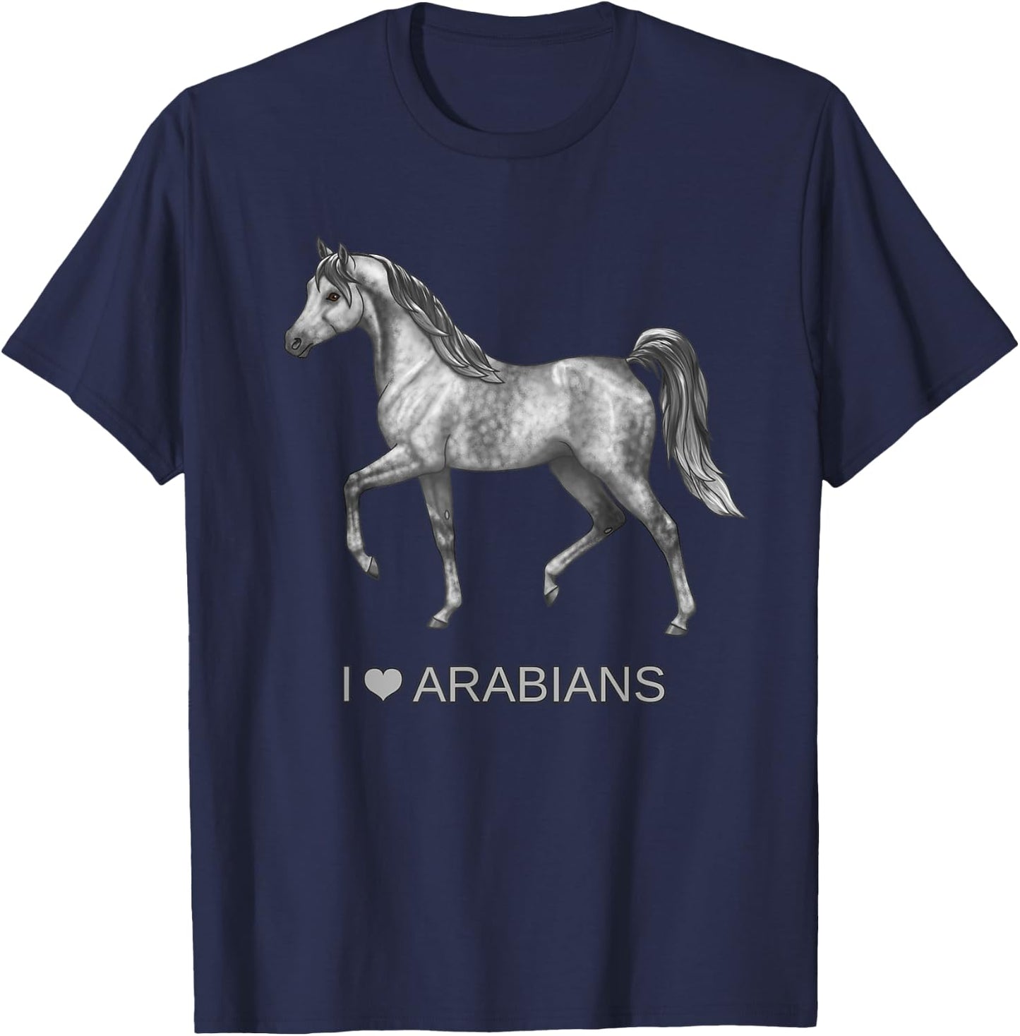 I Heart (Love) Arabians Trotting Gray Horse Lover Gift T-Shirt - T-Shirt | Navy