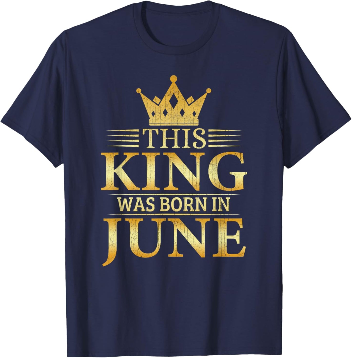 This King Was Born In June Boys Birthday Celebration T-Shirt - T-Shirt | Navy