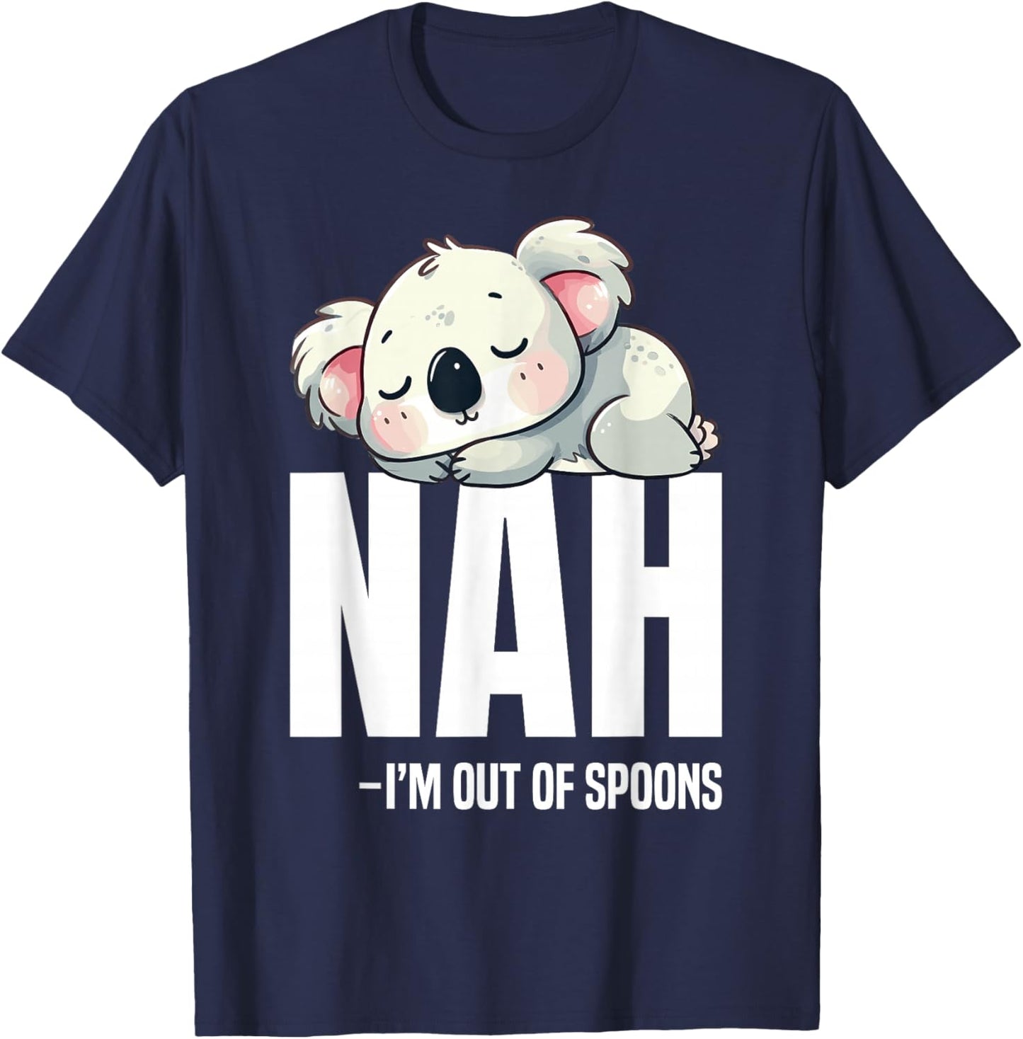 Chronic Illness Spoon Theorist Awareness Nah Im Out Spoonie T-Shirt - T-Shirt | Navy