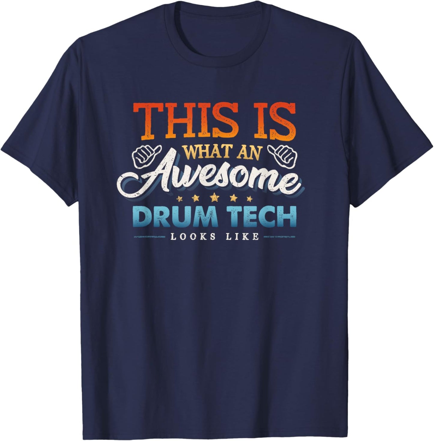 This is What an Awesome Drum Tech Looks Like T-Shirt - T-Shirt | Navy