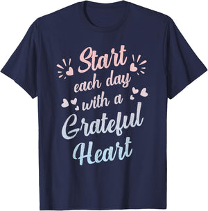 Start Each Day with a Grateful Heart Gratitude Inspirational T-Shirt - T-Shirt | Navy