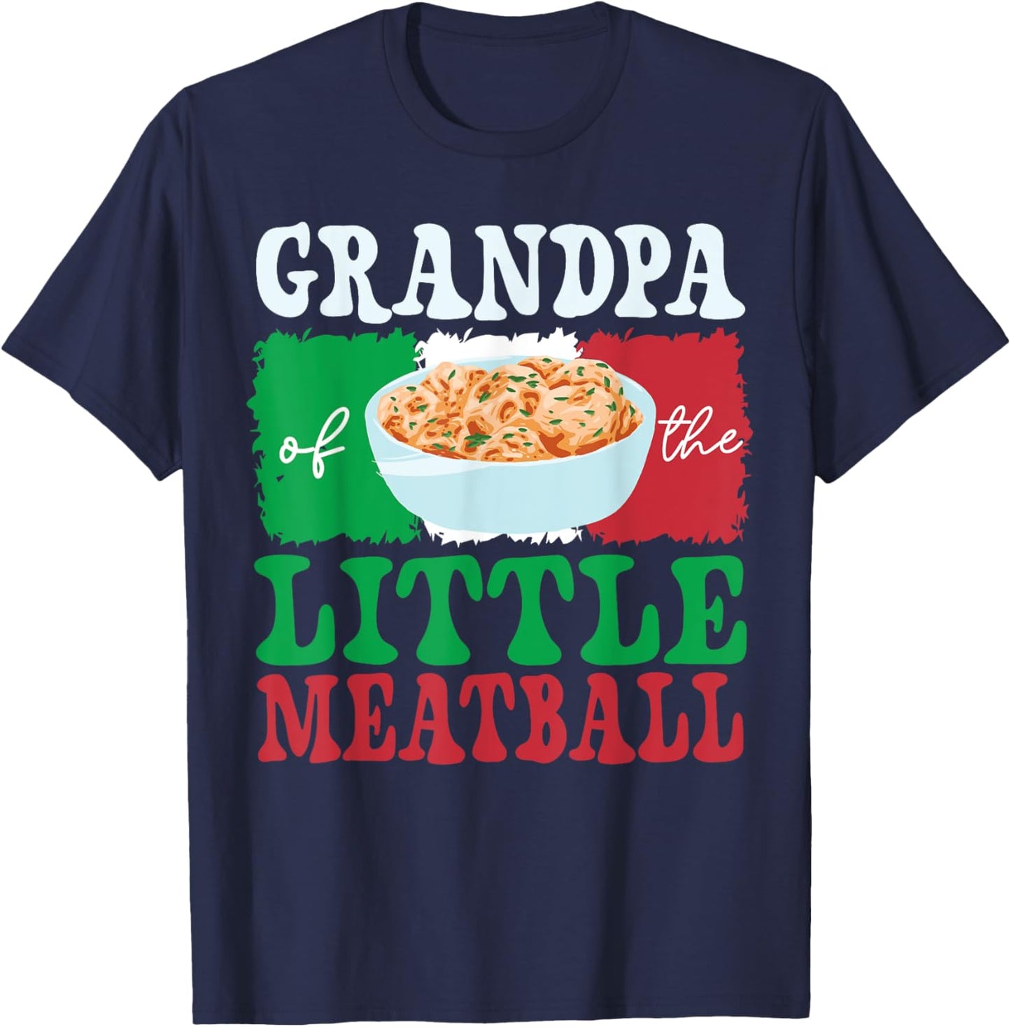 Grandpa of Little Meatball Italian Themed Birthday Matching T-Shirt - T-Shirt | Navy