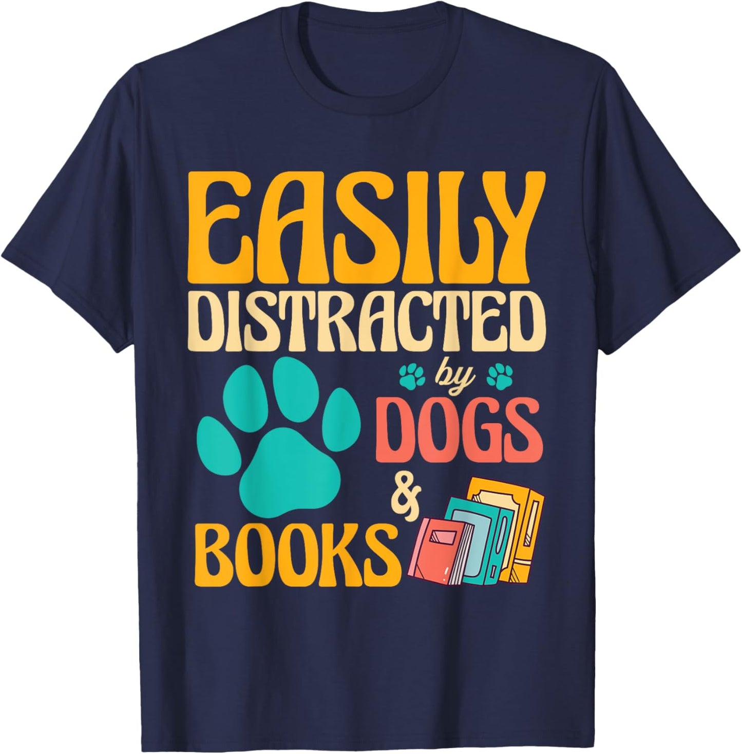 Vintage Library Easily Distracted by Books and Dogs T-Shirt - T-Shirt | Navy