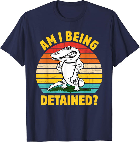 Am I Being Detained? Funny Retro Vintage T-Shirt - T-Shirt | Navy